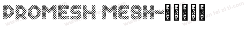 PROMESH Mesh字体转换